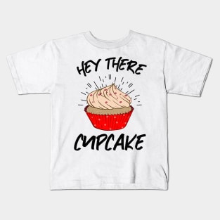 Hey There Cupcake Kids T-Shirt